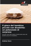 Il OmniScriptum SRL Il gioco del bambino piccolo con disabilità