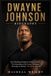 Dwayne Johnson Biography: From Wrestling Champion to Hollywood Icon: The Extraordinary Life, Career, Challenges, and Legacy of Dwayne “The Rock” Johnson