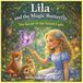 Lila and the Magic Butterfly: The Secret of the Forest Light