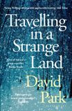 Travelling Bloomsbury Publishing Plc Travelling in a Strange Land Paperback