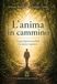 L'anima in cammino. La guarigione possibile tra ipnosi e geniosi