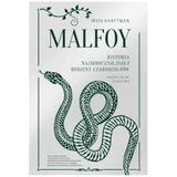 Malfoy. Historia najmroczniejszej rodziny czarodziejów