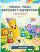 Pencil Trail Alphabet Adventure: Pencil Control Patterns and A to Z Practice