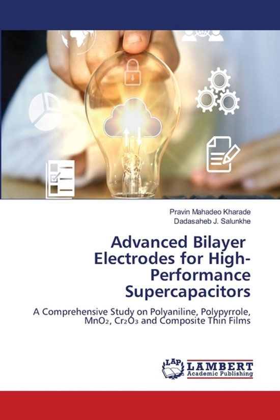Advanced Lap Lambert Academic Publishing Advanced Bilayer Electrodes for High-Performance Supercapacitors