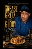 Grease, Gritz & Glory: A Southern Soul Food Cookbook