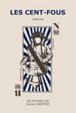 Les Cent-Fous: Tome 3