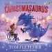 The Christmasaurus The Christmasaurus Picture Book