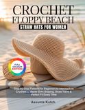 CROCHET FLOPPY BEACH STRAW HATS FOR WOMEN