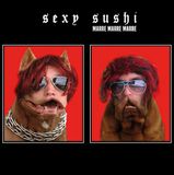 news Sexy Sushi - Marre, Marre, Marre (LP)
