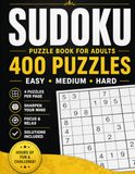Sudoku Puzzle Book for Adults: 400 Large Print Puzzles from Easy to Hard with Solutions