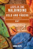 Loops In Time: Nalbinding: Oslo and Fåberg Stitches - Hat