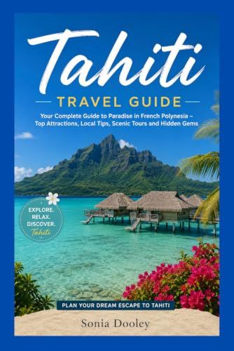 Tahiti Travel Guide 2026 2027