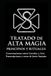 TRATADO DE ALTA MAGIA. PRINCIPIOS Y RITUALES.: Conversaciones entre Crowley y Lévi. Transcripciones y notas de Javier Sanjuán.