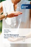 Tai Scholars' Press Tai Chi Reimagined
