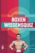 Boxen Wissensquiz: 100 Quizfragen für Boxer | Rätsel- und Ratespiel