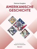 Dietmar Kueglers Amerikanische Geschichte – Aus den Zeitschriften „Magazin für Amerikanistik“ – Band 2