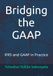 Bridging the GAAP: IFRS and GAAP in Practice