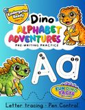 Dino Alphabet Adventures: Pre-Writing Practice, Letter Tracing, Pen Control and Fun Dino Facts for Kids Ages 3+