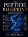 The Peptide Blueprint: An Evidence-Based Guide to Peptide Science and Research