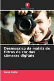 Desmosaico Edicoes Nosso Conhecimento Desmosaico da matriz de filtros de cor das câmaras digitais