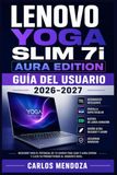 Lenovo Yoga Slim 7i Aura Edition / Guía del Usuario / 2026-2027