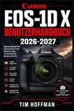 Canon EOS-1D X Benutzerhandbuch 2026-2027