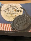 My Victoria Cast Iron Tortilla Press Cookbook