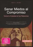 Sanar Miedos al Compromiso: Vence la Ansiedad en tus Relaciones