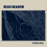 Heavy Psych Dead Meadow - Foundlings (LP)