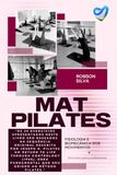 MAT PILATES: Fisiologia e Biomecânica dos movimentos