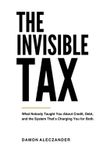 The Bol The Invisible Tax Paperback