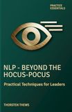 NLP Beyond the Hocus-Pocus: Practical Techniques for Leaders