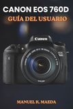 CANON EOS 760D GUÍA DEL USUARIO