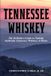 Tennessee Distilling Books Tennessee Whiskey: The Definitive Guide to Making Authentic Tennessee Whiskey at Home