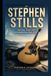 STEPHEN STILLS: Aufstieg, Ruhm und ein bleibendes Rock-Erbe
