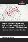 Legal Our Knowledge Publishing Legal Issues Regarding the Proper Performance of Investment Obligations Paperback
