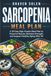 Sarcopenia Meal Plan: A 30-Day High-Protein Meal Plan to Preserve Muscle, Maintain Strength, and Support Healthy Aging After 40