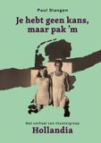 Je Uitgeverij Int. Theatre & Film Books Je hebt geen kans, maar pak 'm