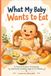 What Libri GmbH What My Baby Wants to Eat