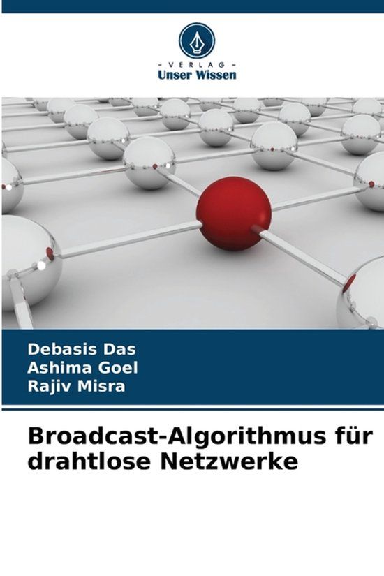 Verlag Unser Wissen Broadcast-Algorithmus für drahtlose Netzwerke