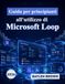Guida Microsoft Guida per principianti all'utilizzo di Microsoft Loop: Il manuale completo passo passo per la collaborazione in team, gli spazi di lavoro e la produttività