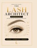 The Lash Architect Workbook: Eyelash Extension Training for Beginners and Professionals | Eye Shape Lash Mapping, Volume Training, Consultation Forms & Practice Pages