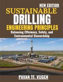 Sustainable Drilling Engineering Principles: Balancing Efficiency, Safety, and Environmental Stewardship