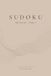 Sudoku Soft Neutrals: 120 Easy to Hard Puzzles for Adults | Minimalist Large Grid Sudoku Book | Volume 3