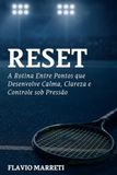 RESET: A Rotina Entre Pontos que Desenvolve Calma, Clareza e Controle sob Pressão