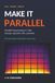 Make It Parallel: Parallel Programming in C with Threads, OpenMP, MPI, and GPUs