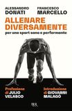 Allenare Rizzoli Allenare diversamente, per uno sport sano e performante Paperback