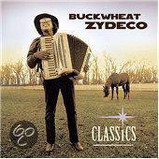 Buckwheat Zydeco - Classics