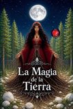 La Libri GmbH La Magia de la Tierra Paperback 244 pagina's Spaans