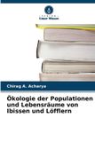 Ökologie Verlag Unser Wissen Ökologie der Populationen und Lebensräume von Ibissen und Löfflern